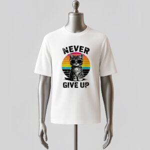 Never Give Up Cat T-shirt | Motivational Graphic Tee for Men & Women